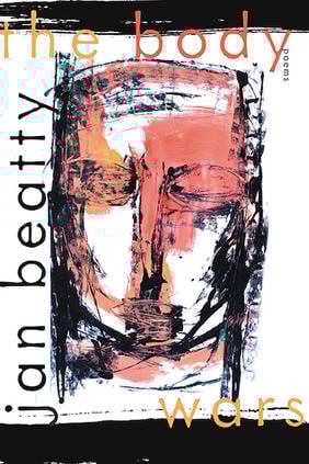 Jacket cover for The Body Wars by Jan Beatty